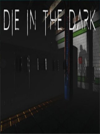 Die In The Dark Steam Key GLOBAL