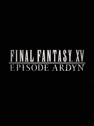 FINAL FANTASY XV: EPISODE ARDYN Steam Key GLOBAL