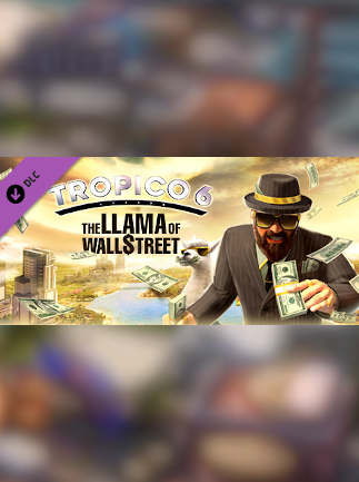 Tropico 6 - The Llama of Wall Street - Steam Key - RU/CIS